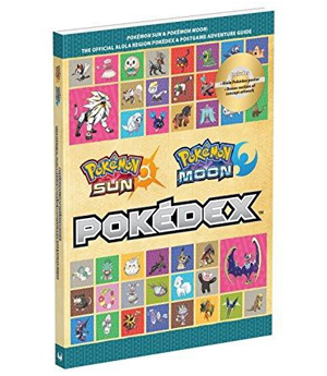 Pokemon Sun & Moon: Alola Region Pokedex & Postgame Adventure Guidebook